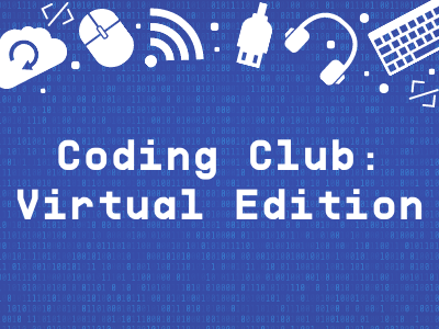 Coding Club. Ages 10-15.