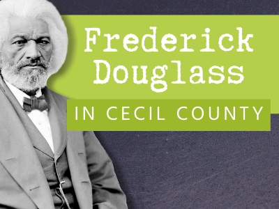 Frederick Douglass in Cecil County