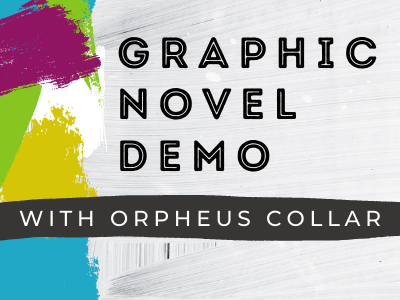 Graphic Novel Demo. Ages 11-17