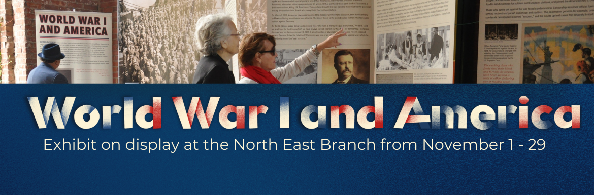 WWI and America - exhibit on display at the North East Branch Nov 1-29