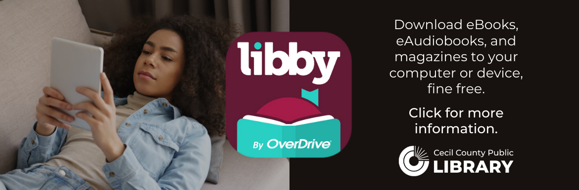 Libby by Overdrive.Download eBooks, eAudiobooks, and magazines to your computer or device, fine free.  Click for more information.