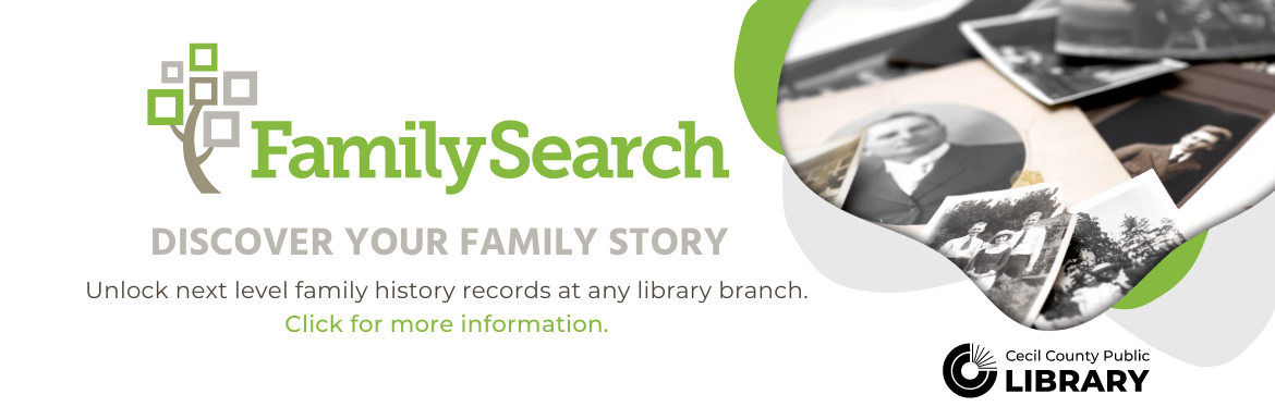 Family Search. Discover your family story. Unlock next level family history records at any library branch. Click for more information.