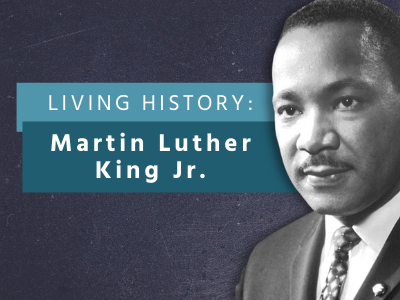 Living History: Martin Luther King, Jr.