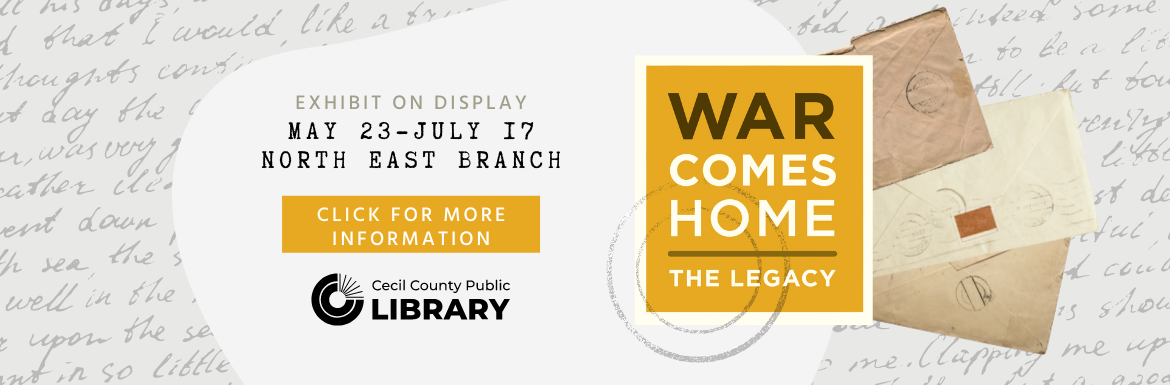 War Comes Home: exhibit on display May 23-July 17, North East Branch Library