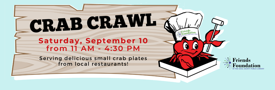 Crab Crawl Saturday September 10 11am-4:30pm serving delicious small crab plates from local restaurants