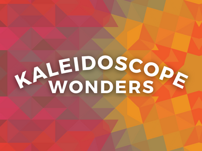 Kaleidoscope Wonders