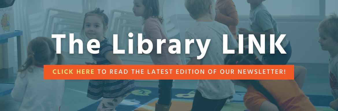 The Library LINK - click here to read the November December version of our newsletter.