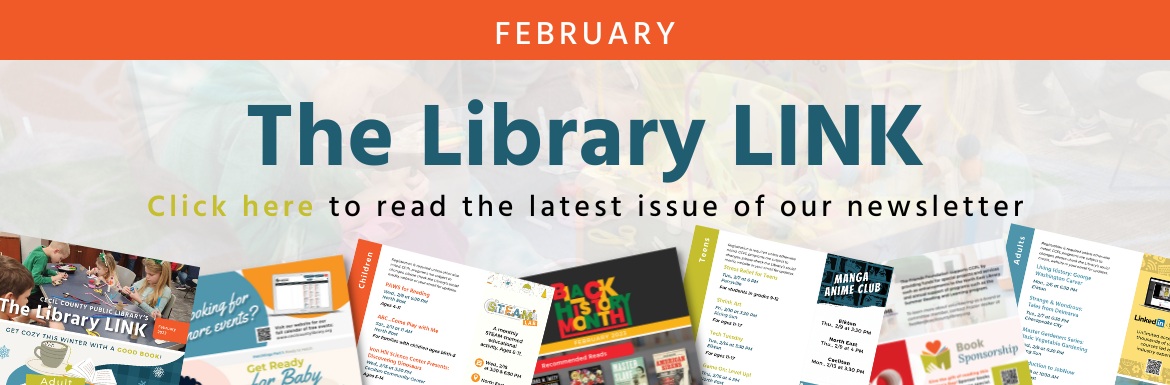 The Library LINK - click here to read the February version of our newsletter.