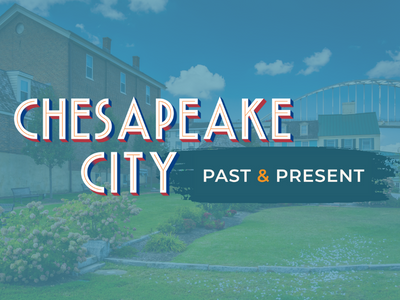 Chesapeake City: Past and Present