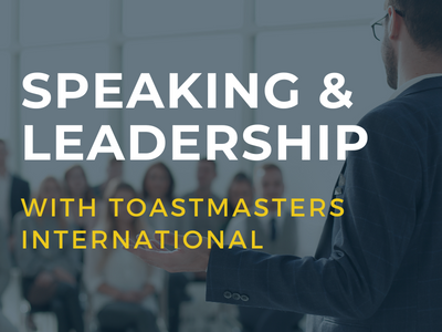 Speaking and Leadership with Toastmasters International