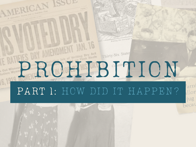 Prohibition: How Did It Happen - Part 1