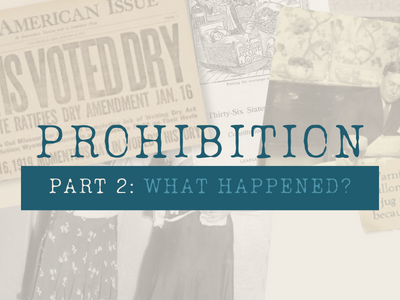 Prohibition: What Happened? - Part 2