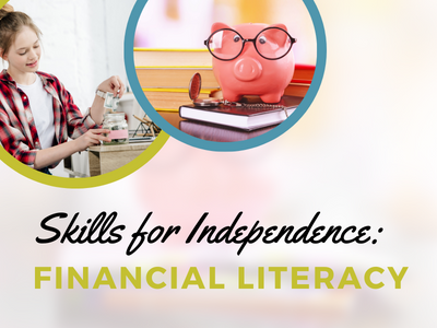 Skills for Independence: Financial Literacy
