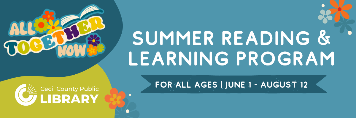 Summer Reading & Learning Program For All Ages June 1 - August 12