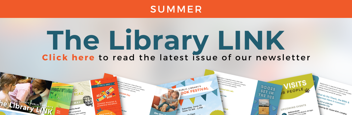 The Library LINK - click here to read the Summer version of our newsletter.