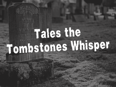 Tales the Tombstones Whisper