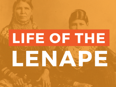 Life of the Lenape - One Maryland One Book Companion Program