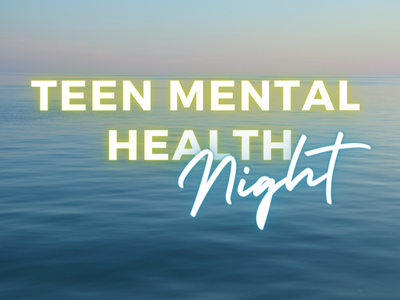 Teen Mental Health Night