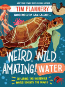 Image for "Weird, Wild, Amazing! Water"