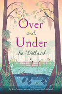 Image for "Over and Under the Wetland"