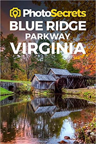 Image for "PhotoSecrets Blue Ridge Parkway Virginia: Where to Take Pictures"