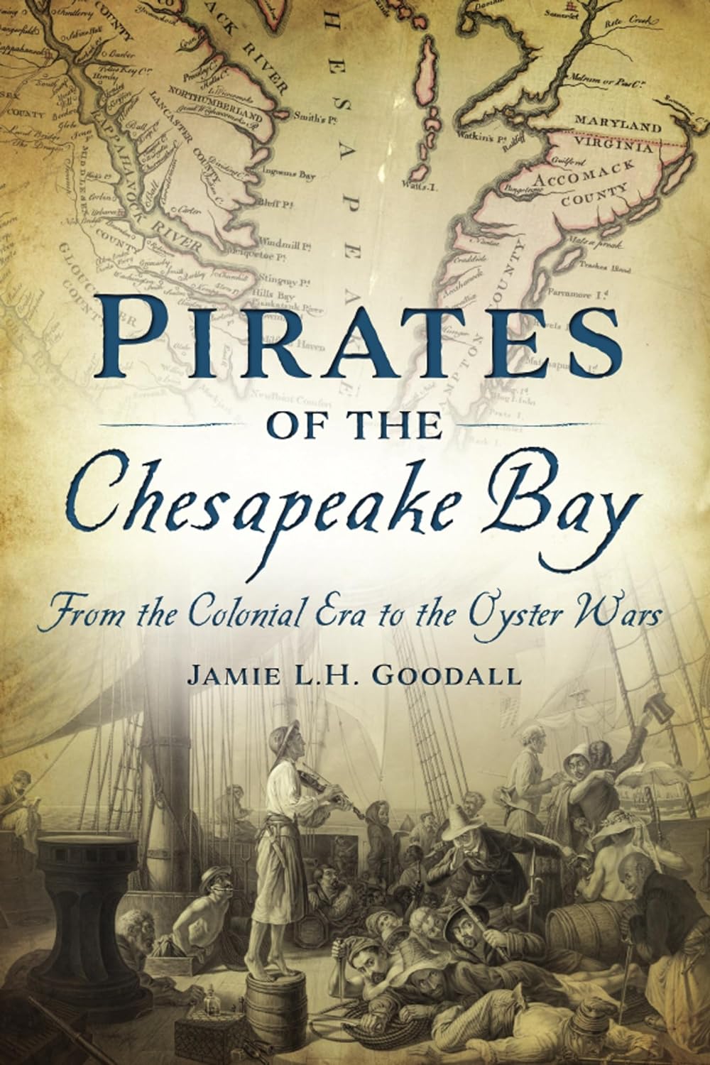 Image for "Pirates of the Chesapeake Bay: From the Colonial Era to the Oyster Wars"