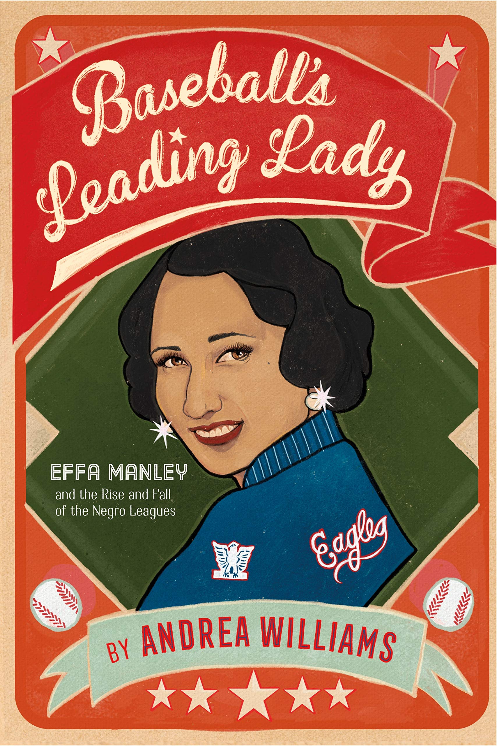 Baseball's Leading Lady: Effa Manley and the Rise and Fall of Negro Leagues