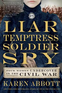 Image for "Liar, Temptress, Soldier, Spy"