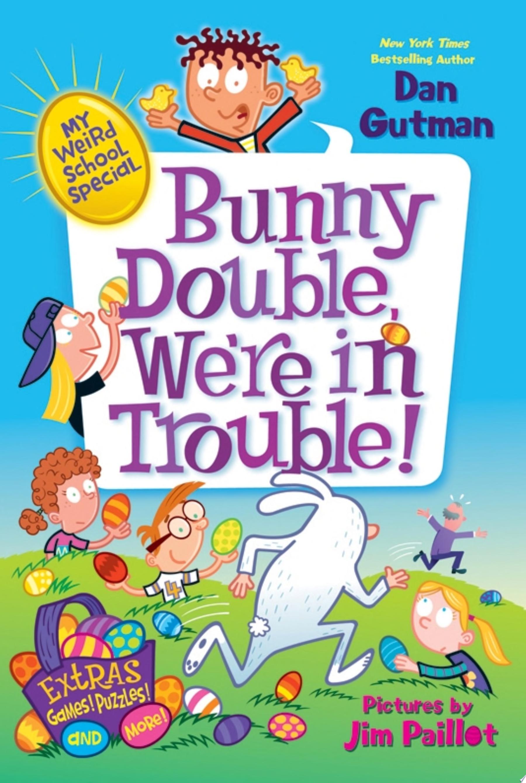 Image for "My Weird School Special: Bunny Double, We&#039;re in Trouble!"