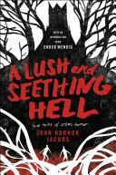 Image for "A Lush and Seething Hell"