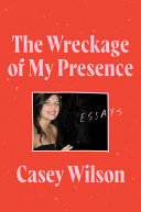 Image for "The Wreckage of My Presence"
