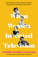 Image for "When Women Invented Television"