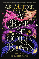 Image for "A River of Golden Bones"