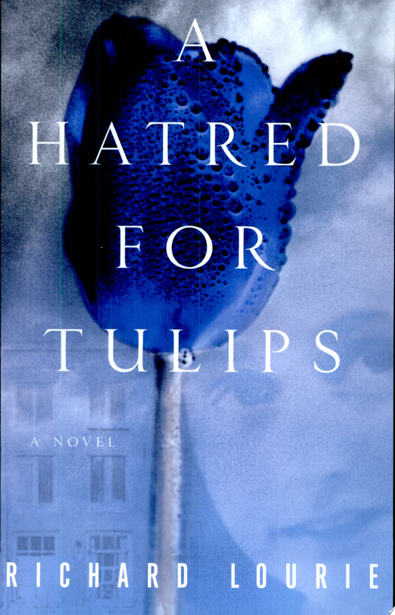 Image for "A Hatred for Tulips"