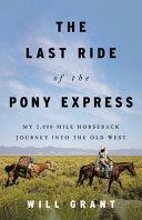 Image for "The Last Ride of the Pony Express"