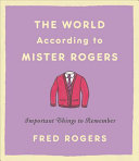 Image for "The World According to Mister Rogers"