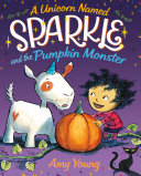 Image for "A Unicorn Named Sparkle and the Pumpkin Monster"