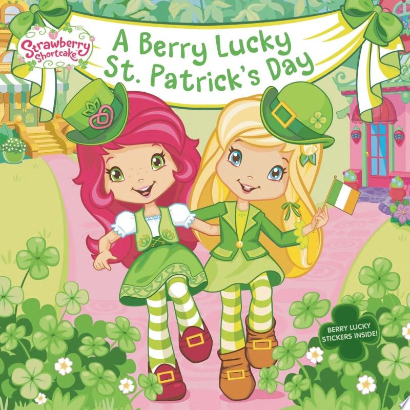 Image for "A Berry Lucky St. Patrick&#039;s Day"