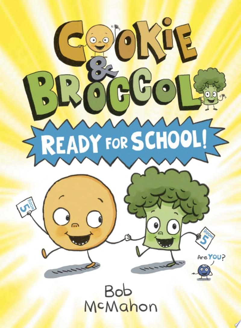 Image for "Cookie and Broccoli: Ready for School!"