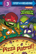 Image for "Pizza Patrol! (Rise of the Teenage Mutant Ninja Turtles)"