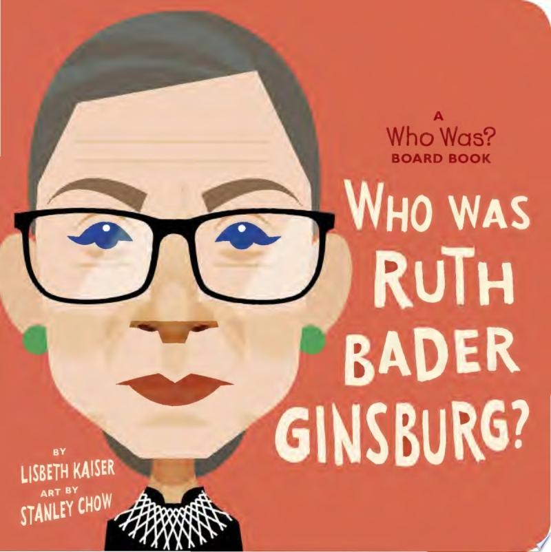 Image for "Who Was Ruth Bader Ginsburg?: a Who Was? Board Book"