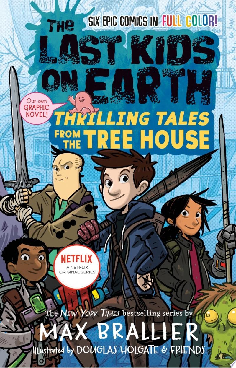 Image for "The Last Kids on Earth: Thrilling Tales from the Tree House"