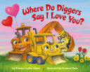 Image for "Where Do Diggers Say I Love You?"