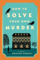 Image for "How to Solve Your Own Murder"