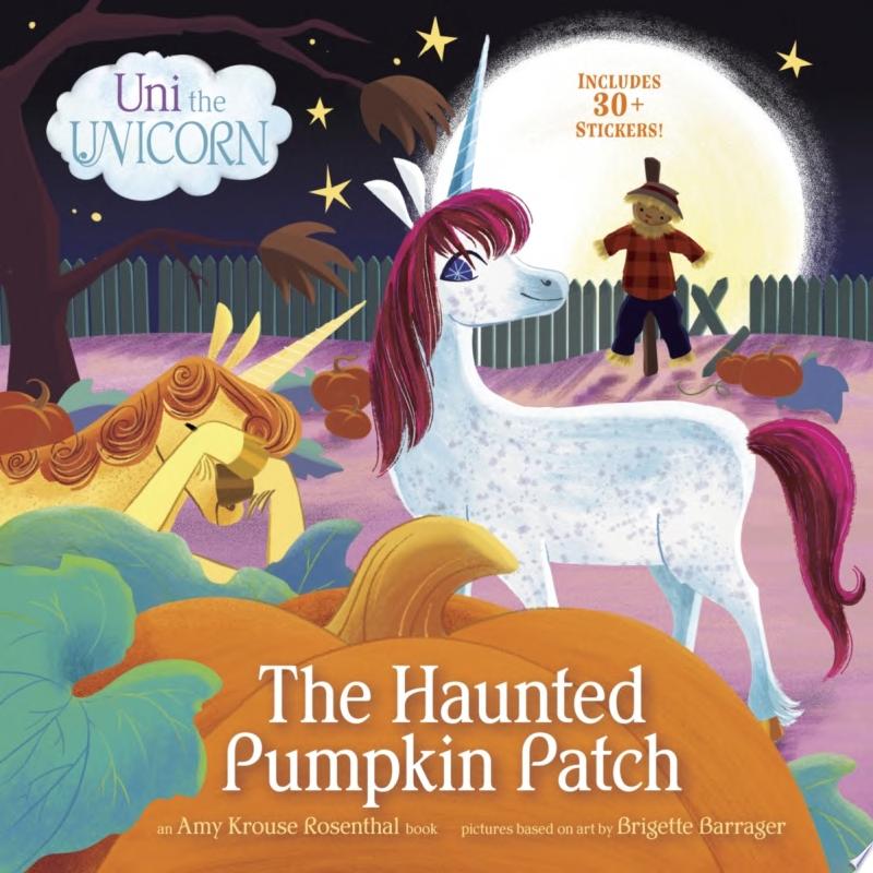Image for "Uni the Unicorn: The Haunted Pumpkin Patch"