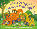 Image for "Where Do Diggers Hunt for Easter Eggs?"