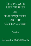 Image for "The Private Life of Spies and The Exquisite Art of Getting Even"