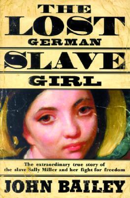 Image for "The Lost German Slave Girl"