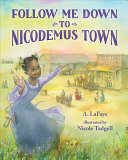 Image for "Follow Me Down to Nicodemus Town"