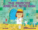 Image for "The Princess and the Petri Dish"